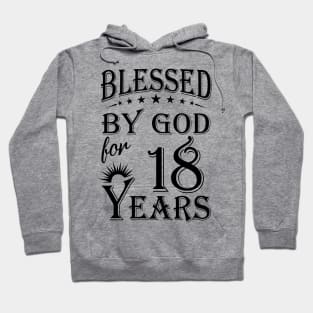 Blessed By God For 18 Years Hoodie